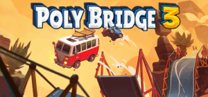 桥梁建筑师3 /Poly Bridge 3 / PC+手机双端 v1.5.10 免安装中文版